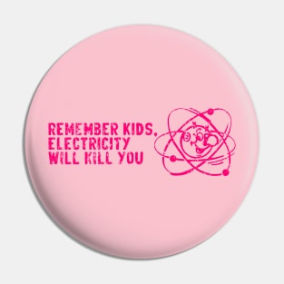 electricity will kill you Pin