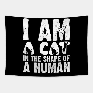 I Am A Cat In The Shape Of A Human Tapestry