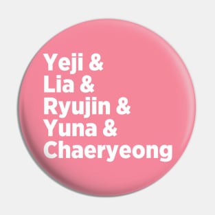 Itzy Names - Yeji, Lia, Ryujin, Chaeryeong, and Yuna Pin