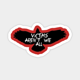 Victims ( The Crow) Magnet