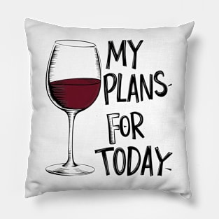 My Plans for Today Pillow