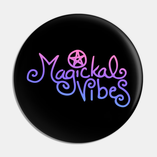 Magickal Vibes Pin by bubbsnugg