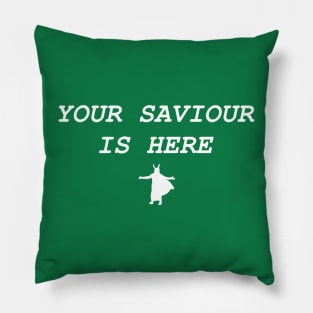 Your Saviour is Here (Loki) Pillow