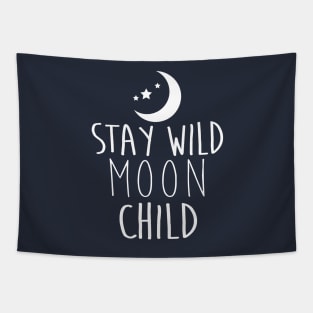 Stay Wild Moon Child - WHITE Tapestry