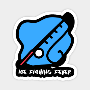 Ice Fishing Fever Ice Fishing Magnet