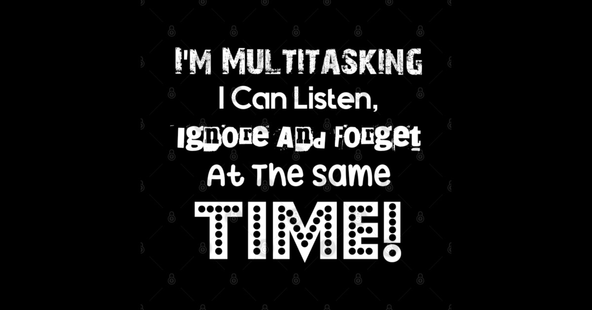 ADHD Awereness - Multitasking - Adhd Funny Quotes - Sticker | TeePublic