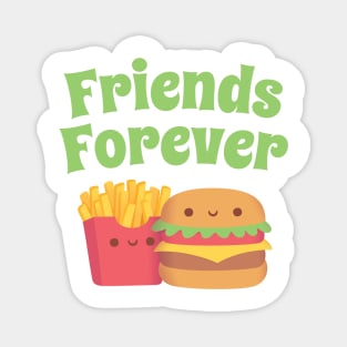 Cute Fries and Burger, Friends Forever Magnet