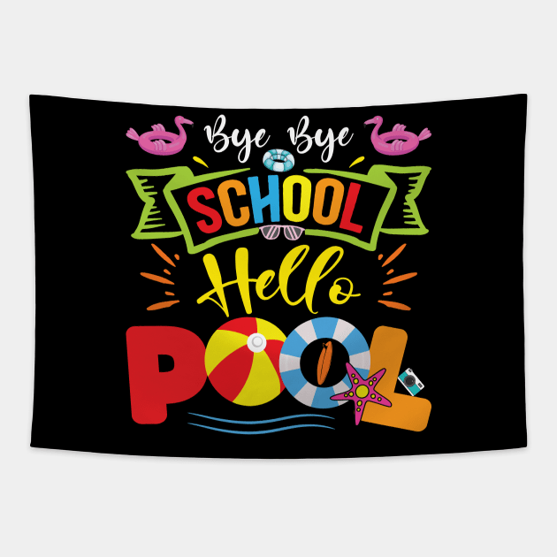 Bye Bye School Hello Pool Teacher Students Summer Vacation Tapestry by Sowrav