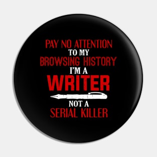 Pay No Attention to My Browsing History Writer Gift Author Pin