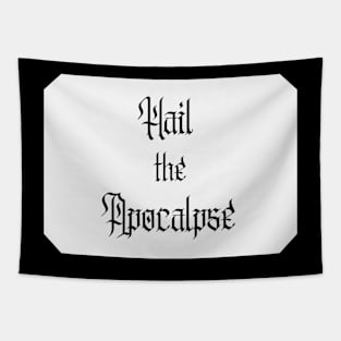 Hail the Apocalypse with Frame (Black Text) Tapestry