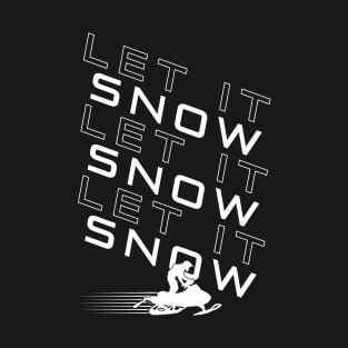 Let It Snow T-Shirt