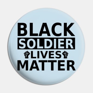 Black Soldier lives Matter- Black Lives Matter Pin