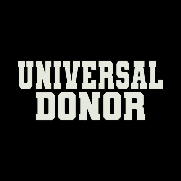 Universal Donor Word by Shirts with Words & Stuff