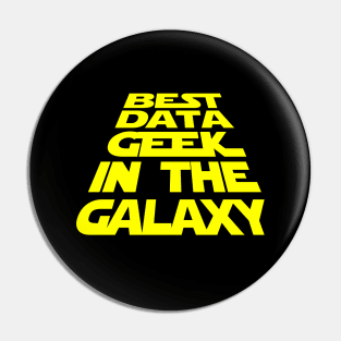 Best Data Geek in the Galaxy Pin