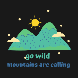 Mountains Are Calling T-Shirt