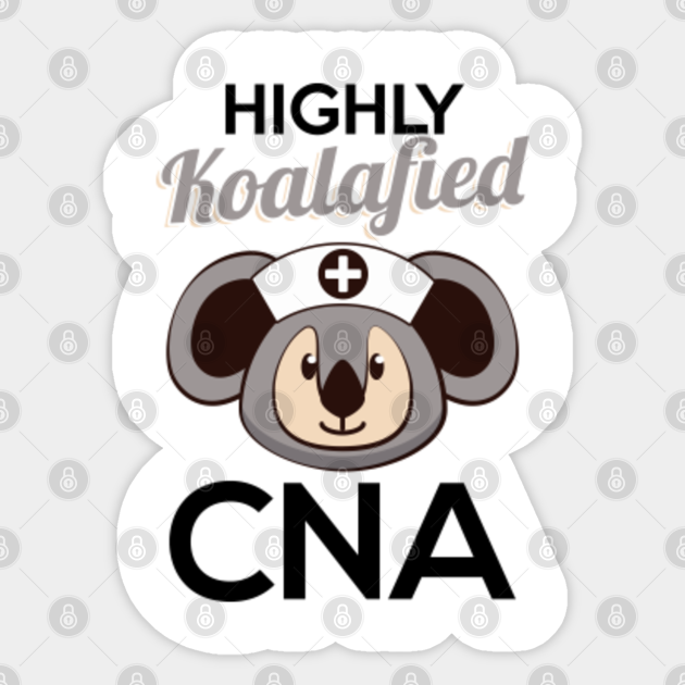 Highly Koalafied Cna Funny Koala Bear Funny Meme Cna And Koala Lover Sticker Teepublic