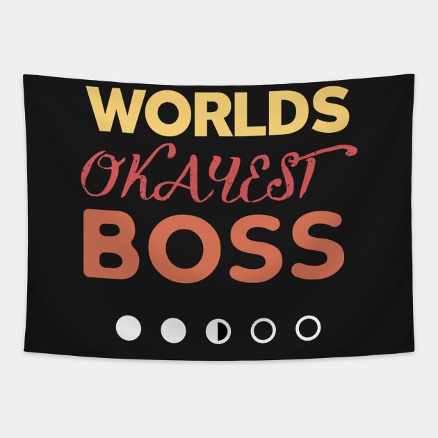 World's Okayest Boss Funny Sarcastic Tapestry by GDLife