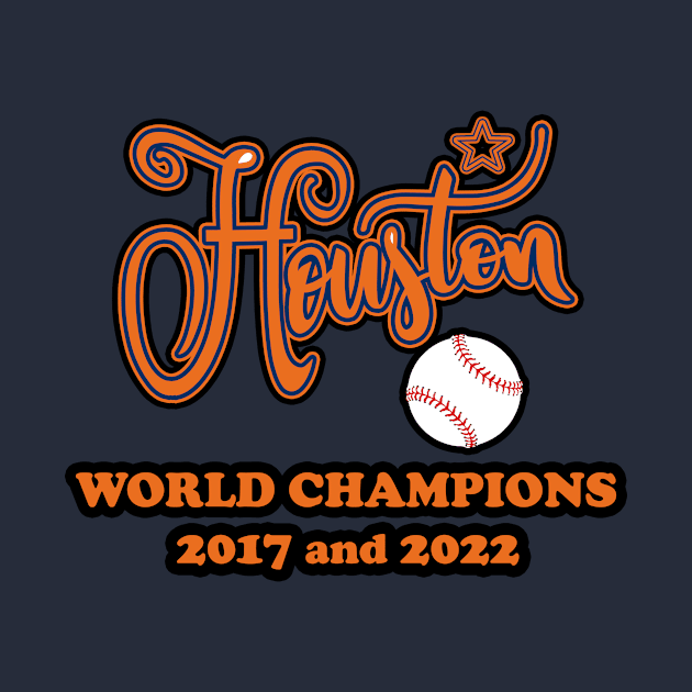 HOUSTON BASEBALL WORLD CHAMPS 2017-2022 by TexasTeez