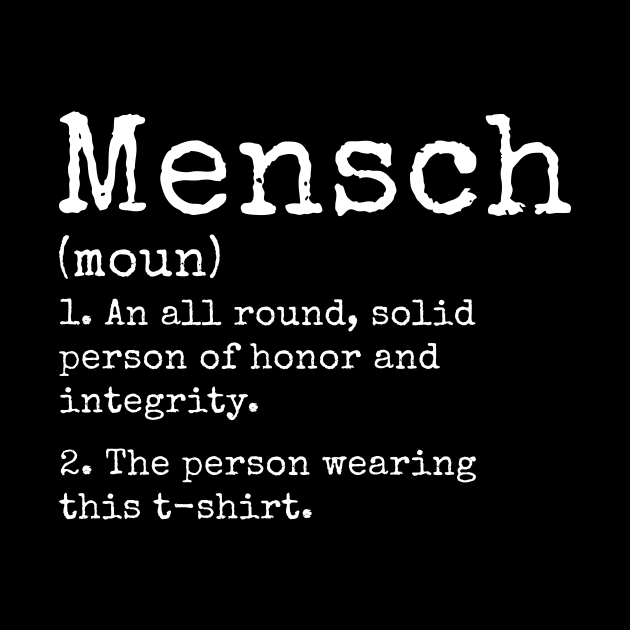 Mensch Defined Funny Mens Novelty Gag by MetalHoneyDesigns