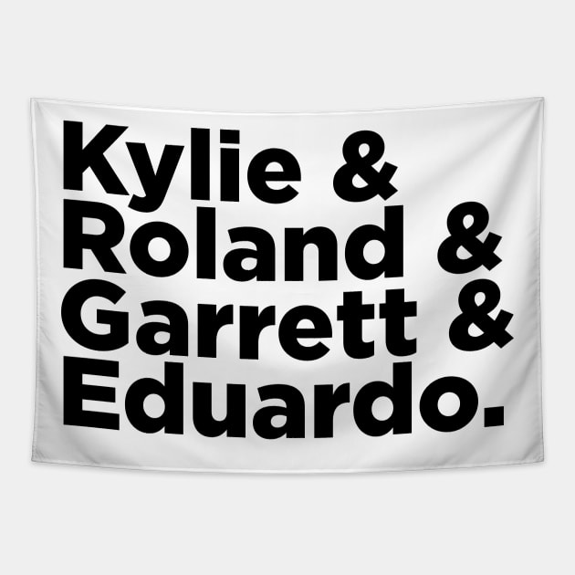 Kylie & Roland & Garrett & Eduardo Tapestry by GB World Hub