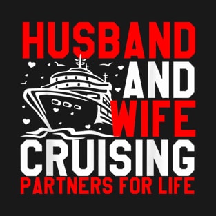 Husband And Wife Cruising Partners For Life Couple Cruise T-Shirt