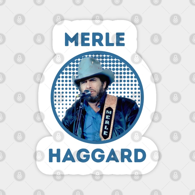 merle haggard  || blue grey Magnet by claudia awes