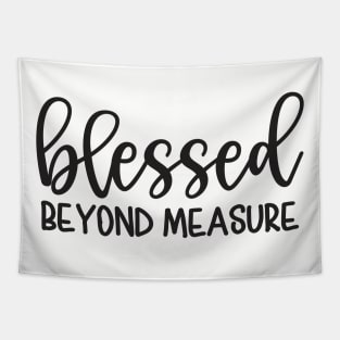 Blessed Beyond Measure Christian Mom Tapestry