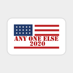 anyone else 2020 Magnet