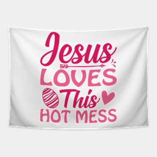 Jesus Loves This Hot mess Tapestry