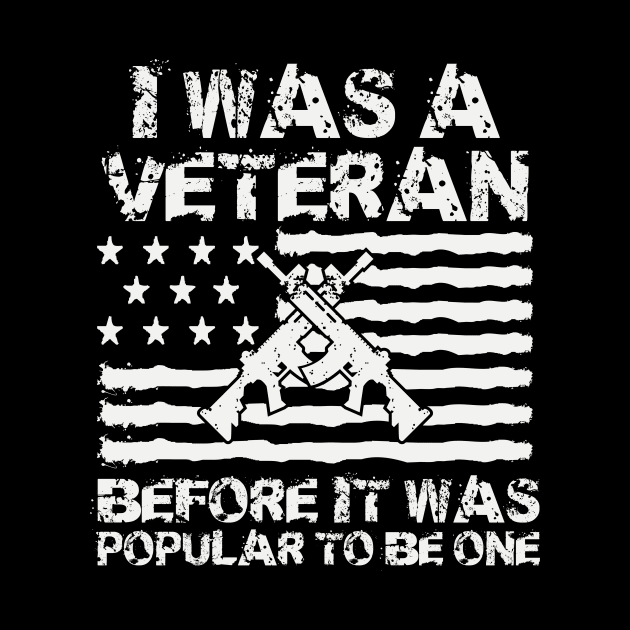 I Was A Veteran Before It Was Popular To Be One by Wintrly