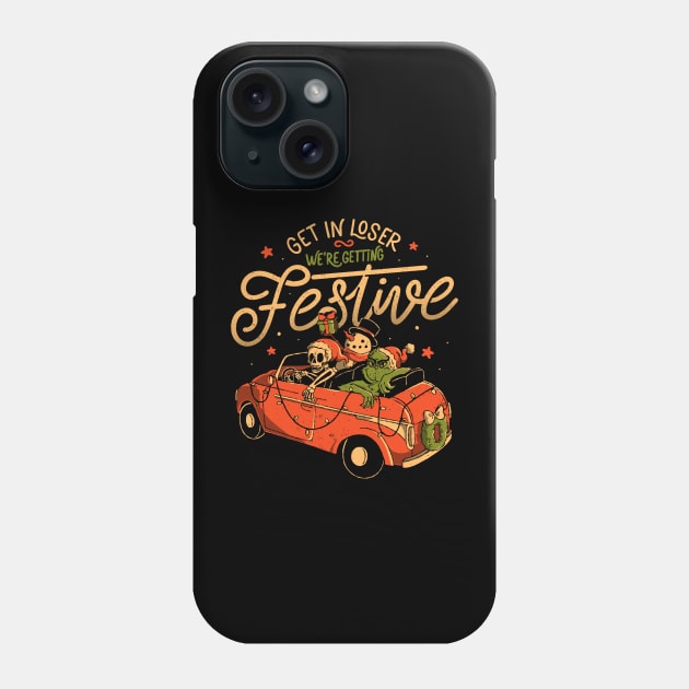 Get in Loser Were Getting Festive - Funny Dark Christmas Skull Grinch Gift Phone Case by eduely