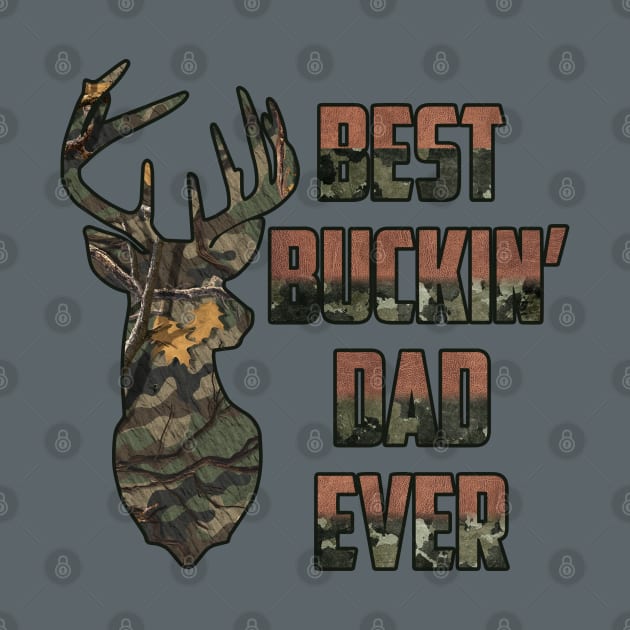 Best bucking Dad; funny hunting shirt; deer hunter; dad hunter; gift for hunter; fathers day gift; dad; buck; by Be my good time