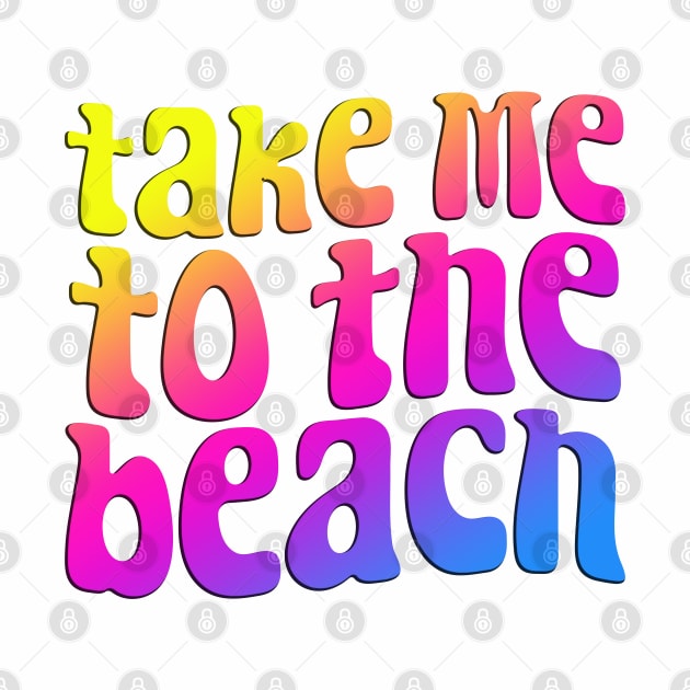 Take Me To The Beach by BDAZ