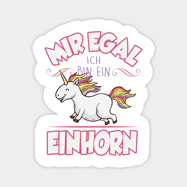 Mir egal ich bin ein Einhorn Magnet by nektarinchen