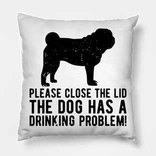 please close the lid the dog has a drinking problem! Pillow