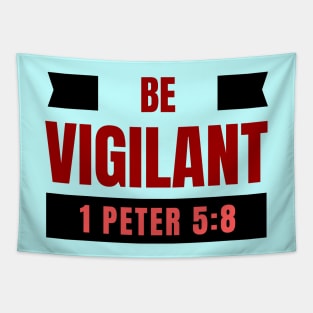 Be Vigilant | 1 Peter 5:8 Tapestry