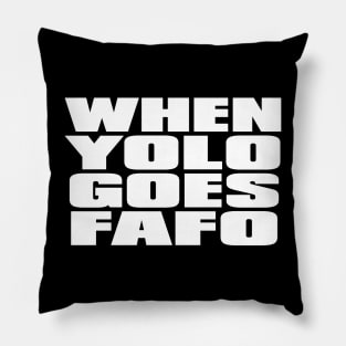 YOLO FAFO Pillow