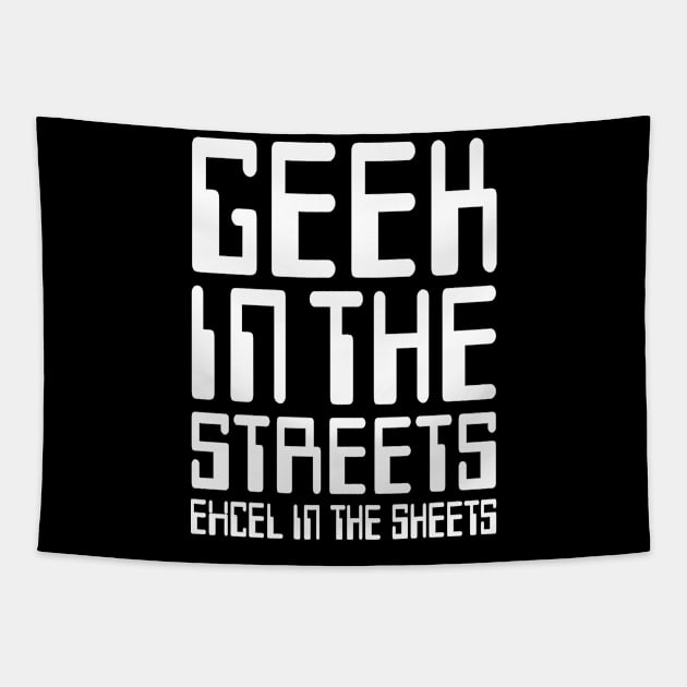 GEEK IN THE STREETS EXCEL IN THE SHEETS Tapestry by YourLuckyTee