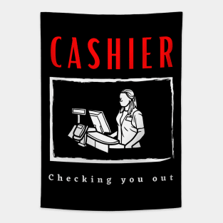 Cashier Checking you out funny motivational design Tapestry