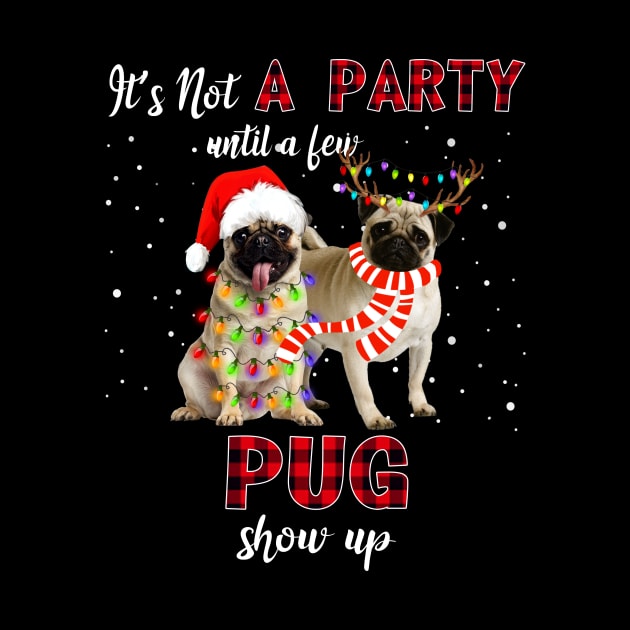 It's Not A Party With A Jew Pug Show Up Funny Gift by kimmygoderteart