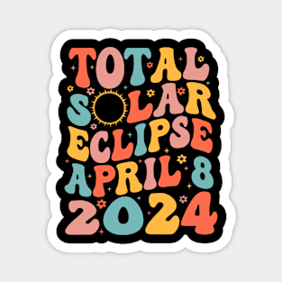 Total Solar Eclipse April 8 2024 Retro Groovy Women Kids Men Magnet