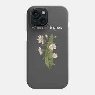 Bloom With Grace Flower Floral Phone Case