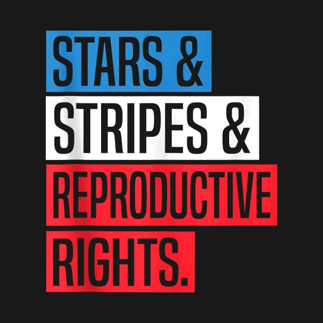 Stars Stripes And Reproductive Rights Pro Choice 4th Of July by Roberto C Briseno