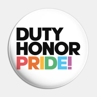 Duty, Honor, Pride! - LGBTQIAP+ Military Pin