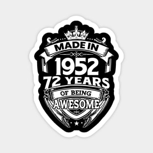 Made In 1952 72 Years Of Being Awesome Magnet
