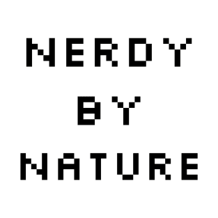 Nerdy By Nature T-Shirt