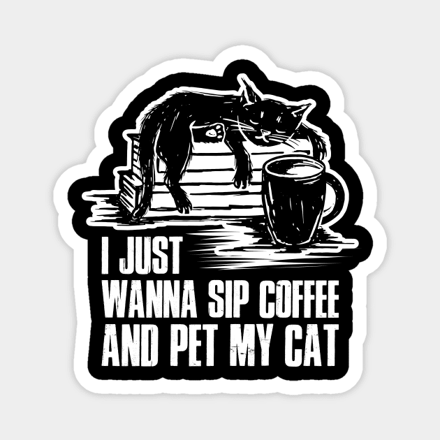 Sip Coffee And Pet My Cat Funny Coffee Gift Magnet by CatRobot