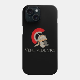 Veni Vidi Vici Julius Caesar Quote - Roman Legion Helmet Phone Case