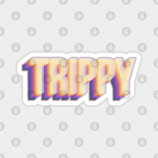 TRIPPY - 3D Typography Magnet by Lumos19Studio