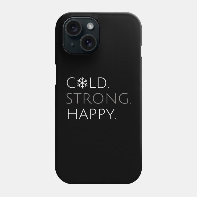 cold Strong Happy Shirt Inspired By Wim Hof Iceman Phone Case by Ac Vai